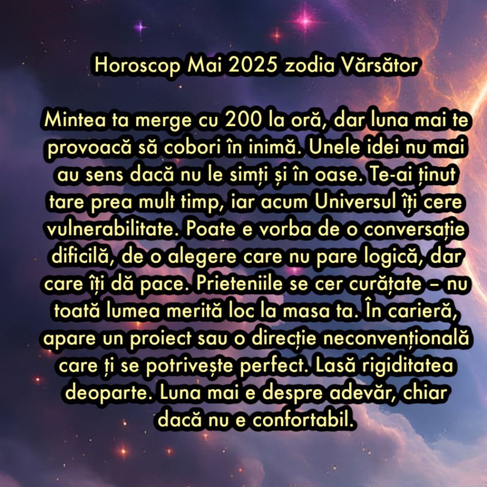 Horoscop mai 2025. Luna care schimbă totul. Iubiri vechi revin, relații se rup, suflete se trezesc