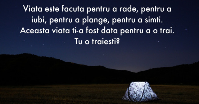 25 de lucruri pe care ar trebui sa le faci cel putin o data in viata asta