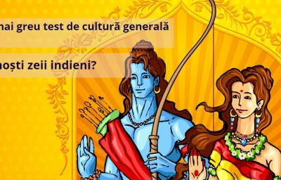 Cel mai greu test de cultura generala: Cunosti zeii indieni?