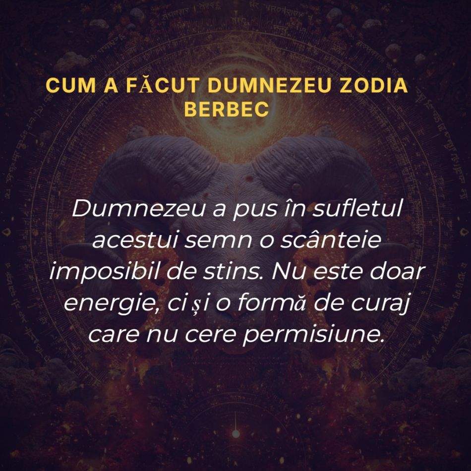 Cum a făcut Dumnezeu zodia Berbec: Le-a pus în suflet curaj din plin, dar și o inimă capabilă de sacrificii imense