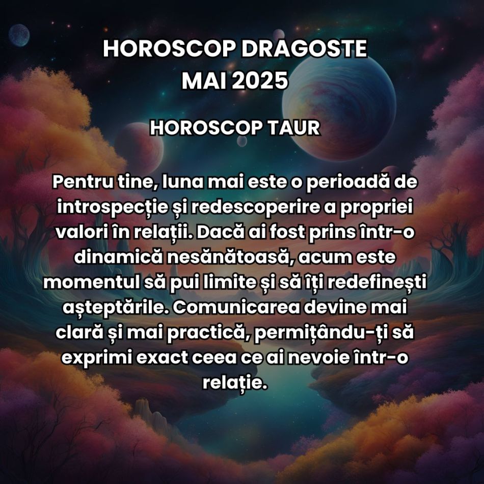 Horoscop Dragoste Mai 2025: Între furtuni emoționale și pasiuni mistuitoare, iubirea ne trece prin probele destinului