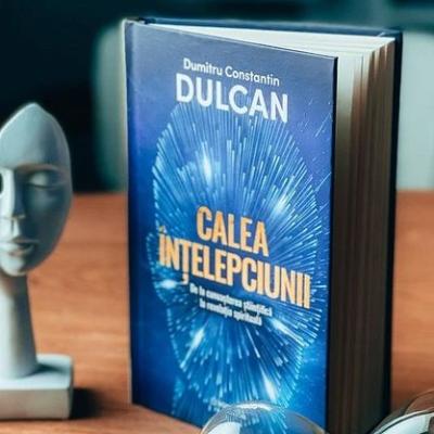 Noua carte a Profesorului Dumitru Constantin Dulcan: despre cum omul care își înțelege mintea, își vindecă viața
