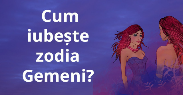 Cum iubeste zodia Gemeni? 