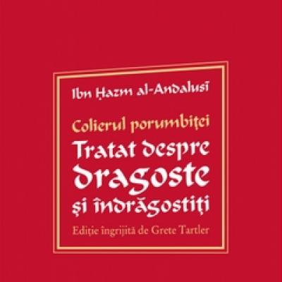 Colierul porumbitei Tratat despre dragoste si indragostiti