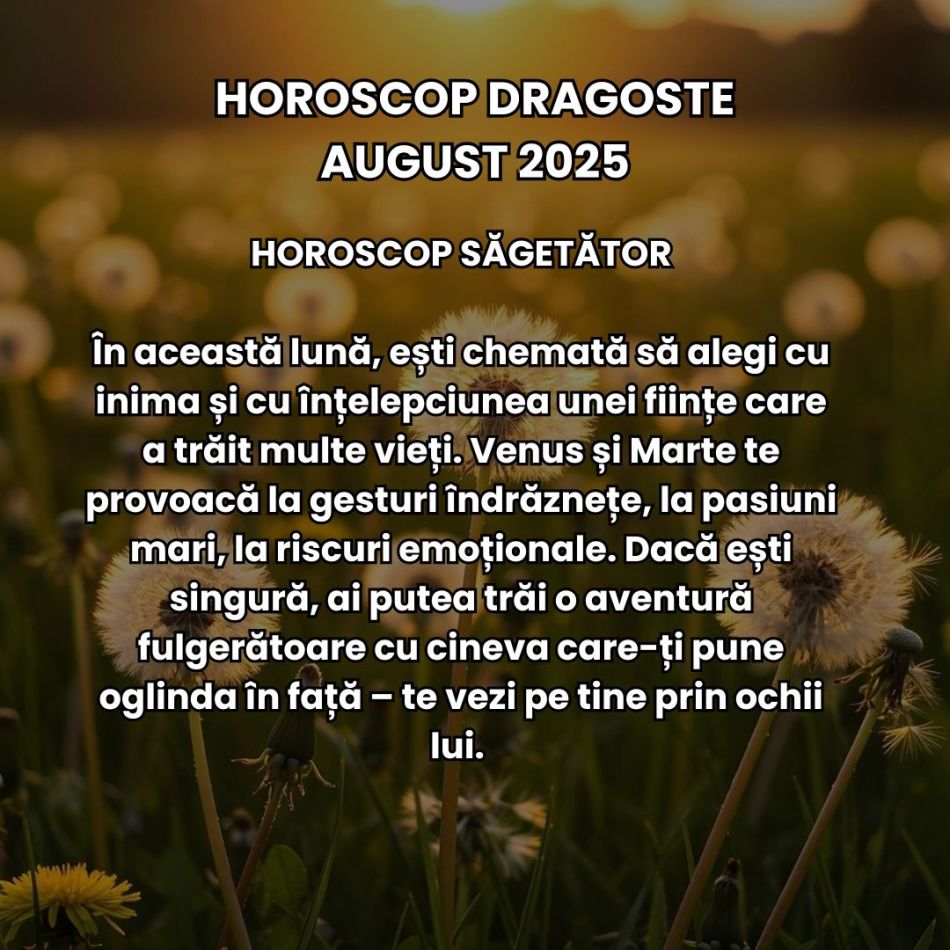Horoscop Dragoste August 2025: Iubirea vine cu claritate brutală. Relațiile sunt provocate de neînțelegeri, amânări, temeri