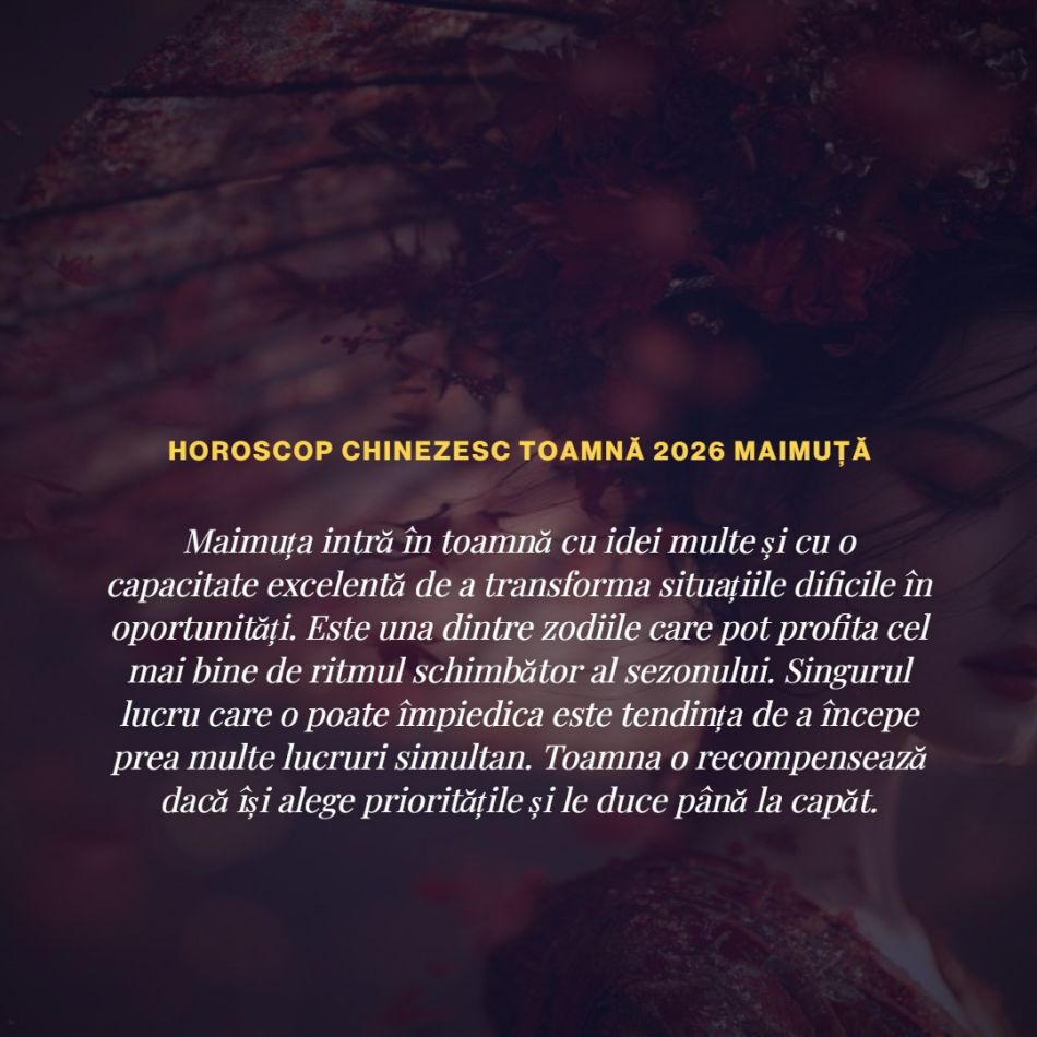 Horoscop chinezesc de toamnă 2026: Se schimbă foaia! Unele zodii chinezești se îndrăgostesc, altele dau de banii mult asteptați!