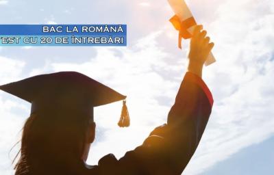 Bac la romana: Test cu 20 de intrebari