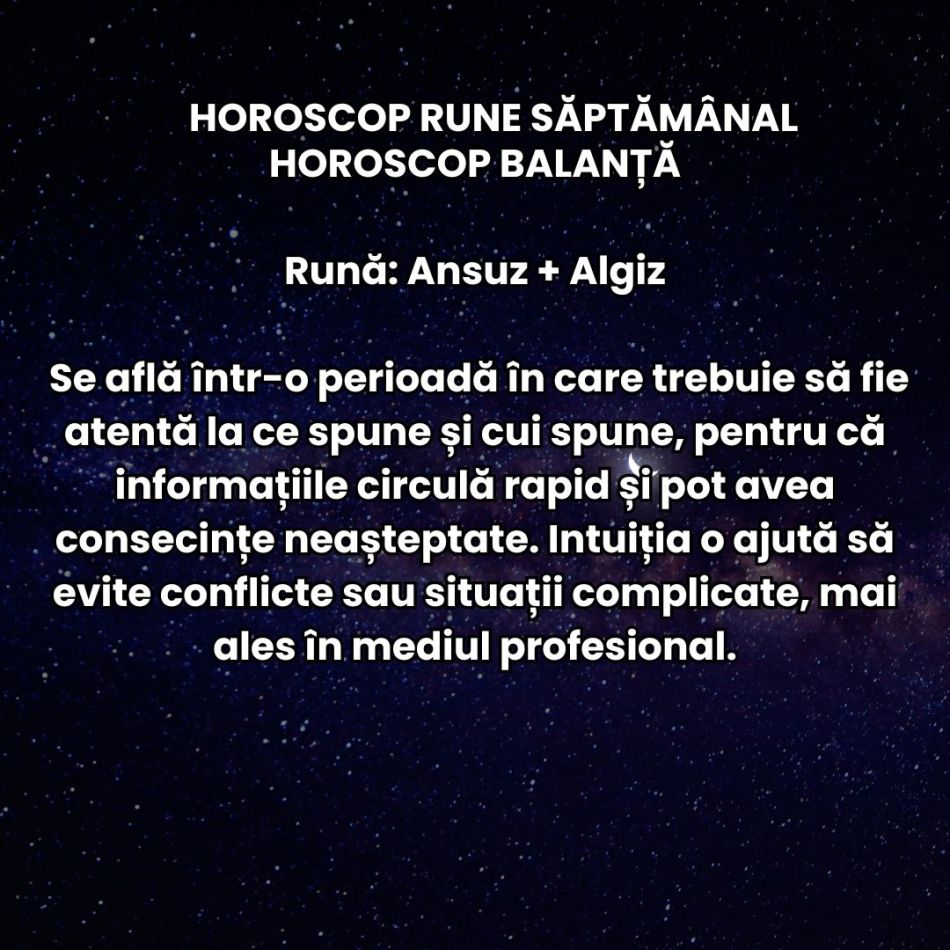 Horoscop Rune săptămâna 27 aprilie-3 mai: Visăm mai mult, dar ni se cere și mai multă disciplină. Trăim cu entuziasm și confuzie