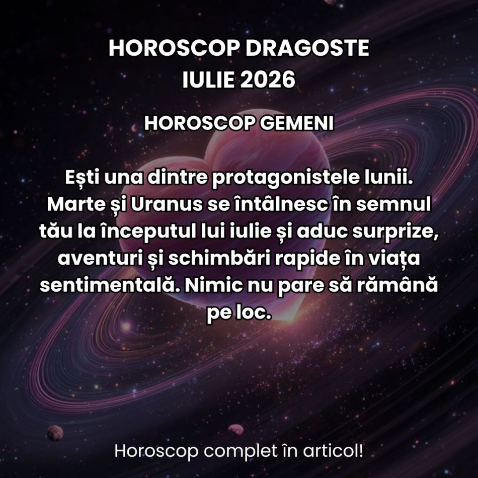 Horoscop dragoste iulie 2026: Revelații, confruntări și pasiune mistuitoare! 