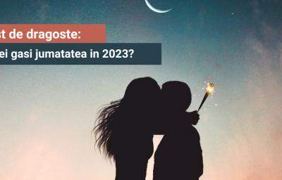 Test de dragoste: Iti vei gasi jumatatea in 2023?