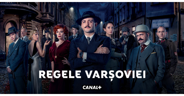 FOCUS SAT TV PREZINTĂ REGELE VARȘOVIEI:  1937, MAFIE, IDEI RADICALE, LUPTE DE STRADĂ, INTRIGI, MAȘINI DE EPOCĂ ȘI IUBIRE