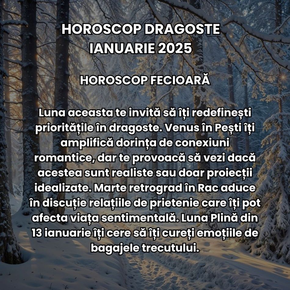 Horoscop dragoste ianuarie 2025: Începem anul cu o lună de visare, vindecare și transformare profundă în tainele inimii