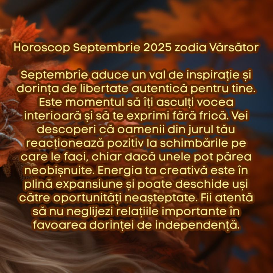 Horoscop septembrie 2025. Recolta destinului. Culegem tot ce am semănat în ultimele luni și începem o nouă etapă