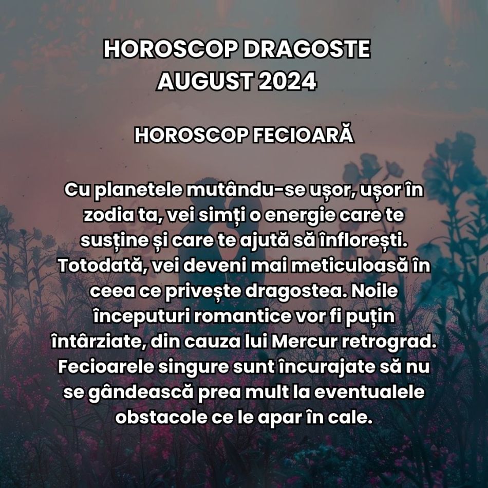 Horoscop Dragoste August 2024: Freamătul cosmic poate aduce o serie de frământări sentimentale care ne vor da o nouă direcție 