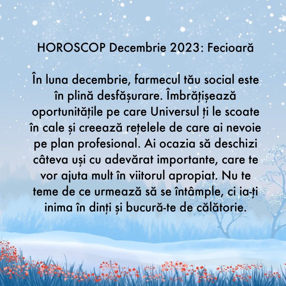 Horoscop decembrie 2023: Prima luna de iarnă, ultima lună a anului. Îngerii ne sunt alături și ne protejează de tot răul