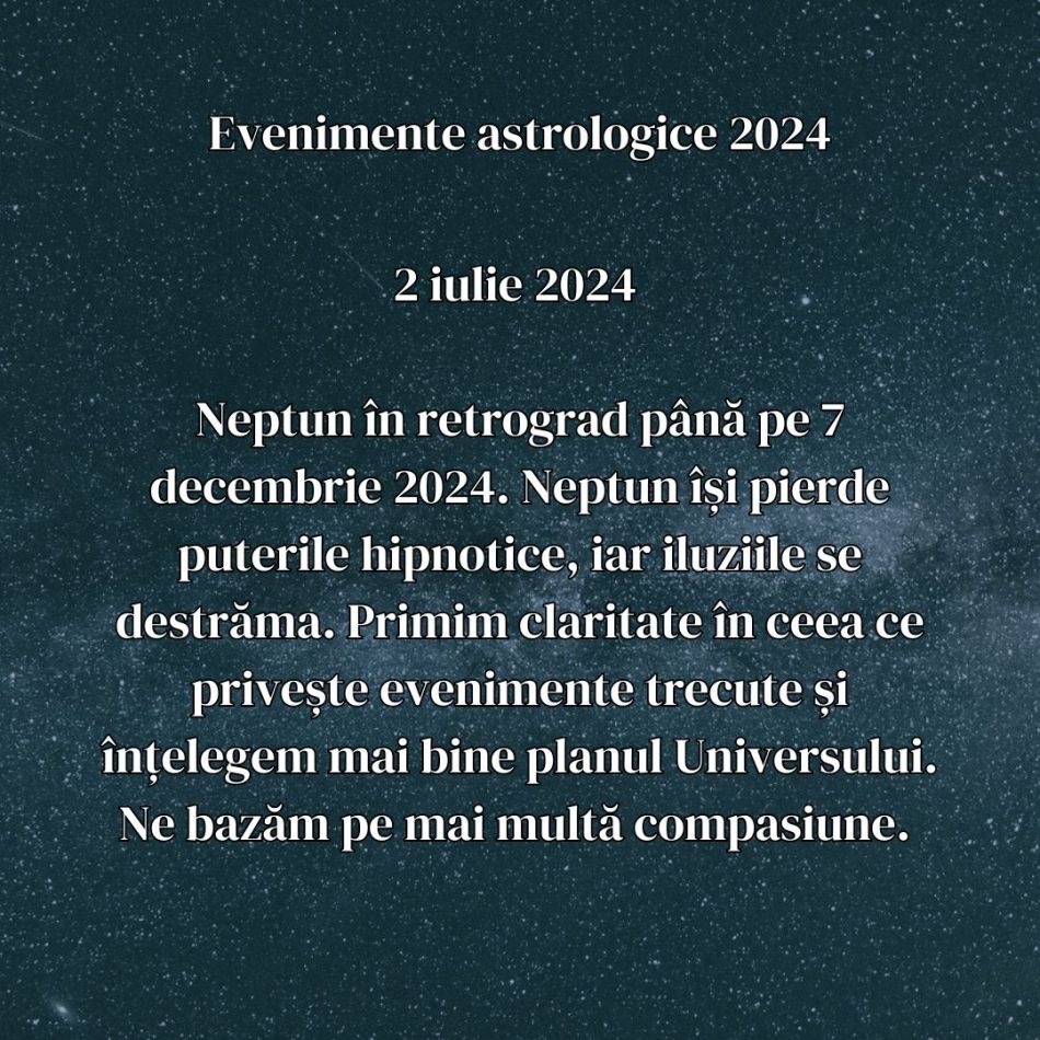Cele mai importante momente astrologice ale anului 2024. Vindecarea devine o necesitate ce nu mai poate fi amânată
