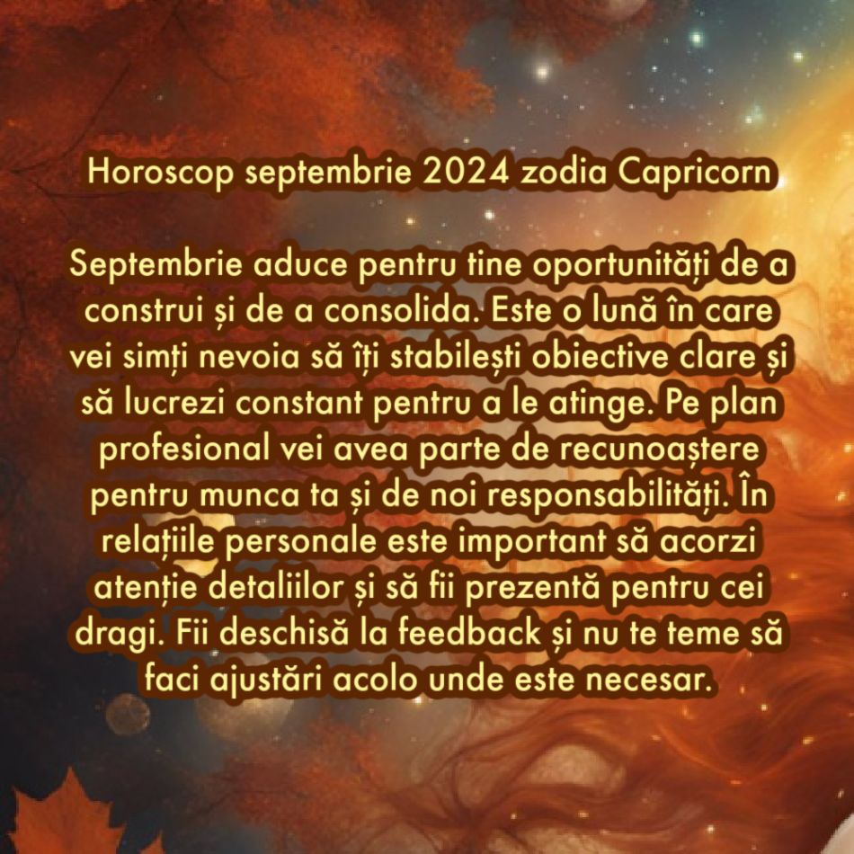 Horoscop septembrie 2024. Primim șanse noi la fericire. Acum accesăm capitolul în care visurile chiar se împlinesc