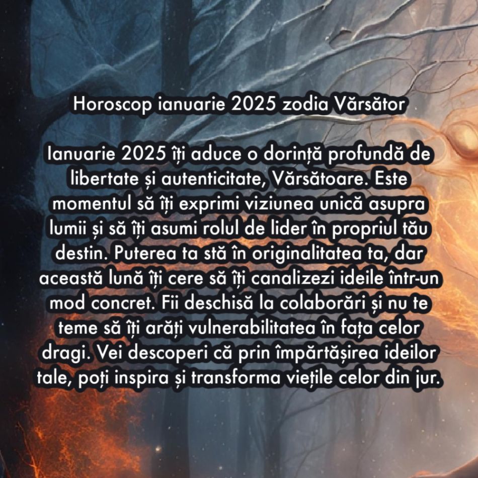 Horoscop ianuarie 2025. O lună de cotitură pentru toate zodiile. Înfruntăm karma sau ne revendicăm puterea?