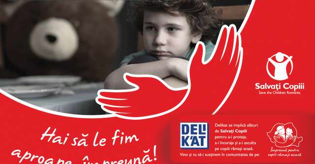 „Împreună Acasă”, o campanie Delikat şi Salvaţi Copiii pentru susţinerea copiilor rămaşi singuri acasă 