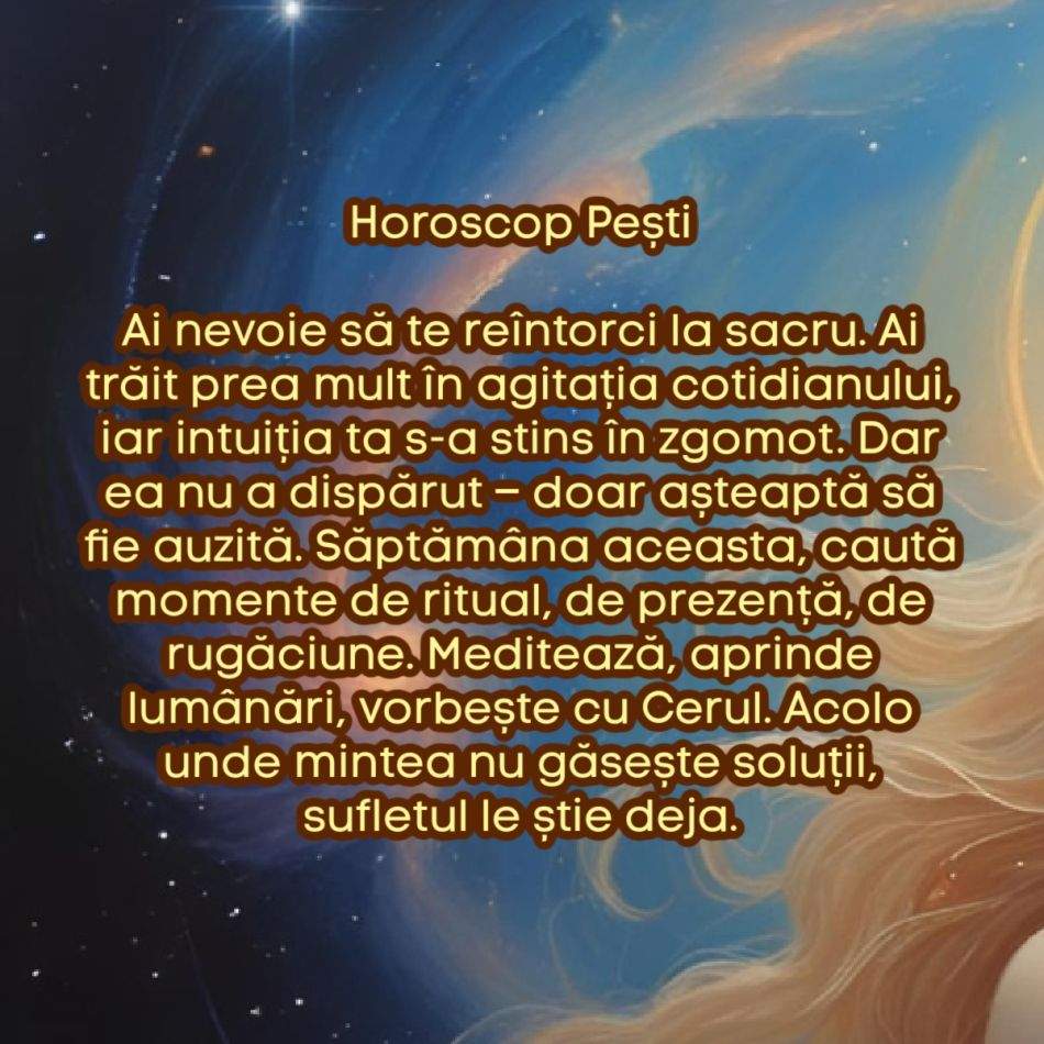 Horoscop săptămânal: De ce are nevoie fiecare semn zodiacal în săptămâna 11–17 august