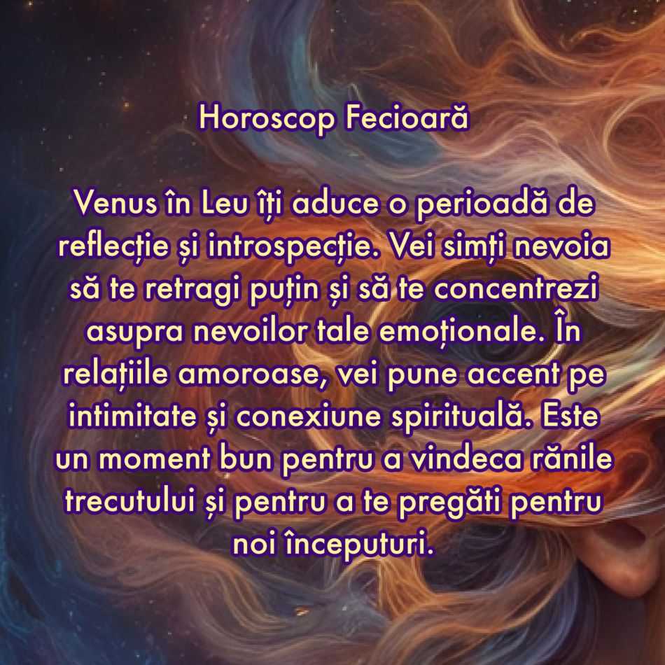 Pe 11 iulie Venus intră în Leu pentru a ne testa iubirea. Doar relațiile puternice rezistă la testele Universului