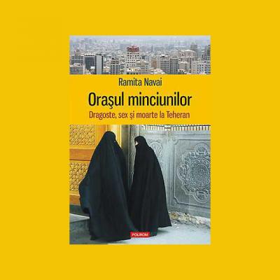 eBook: Orasul minciunilor. Dragoste, sex si moarte la Teheran