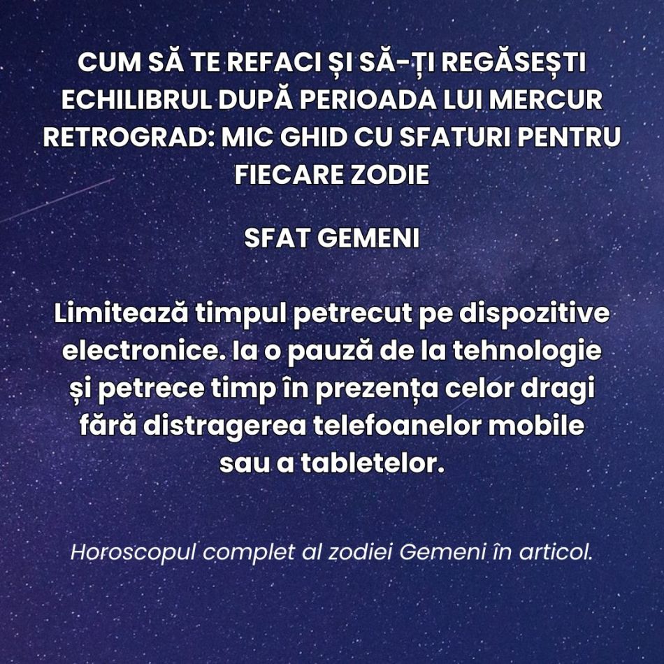 Cum să te refaci și să-ți regăsești echilibrul după perioada lui Mercur Retrograd? Mic ghid cu sfaturi pentru fiecare zodie