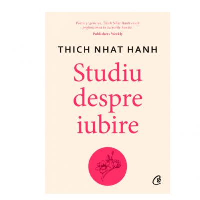 Studiu despre iubire - Thich Nhat Hanh