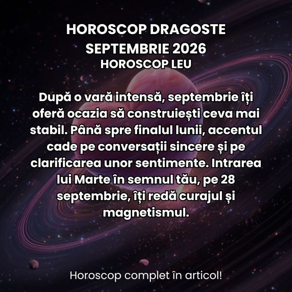 Horoscop dragoste septembrie 2026: Atracții magnetice, relații stagnante, tipare toxice. Acestea sunt provocările zodiilor