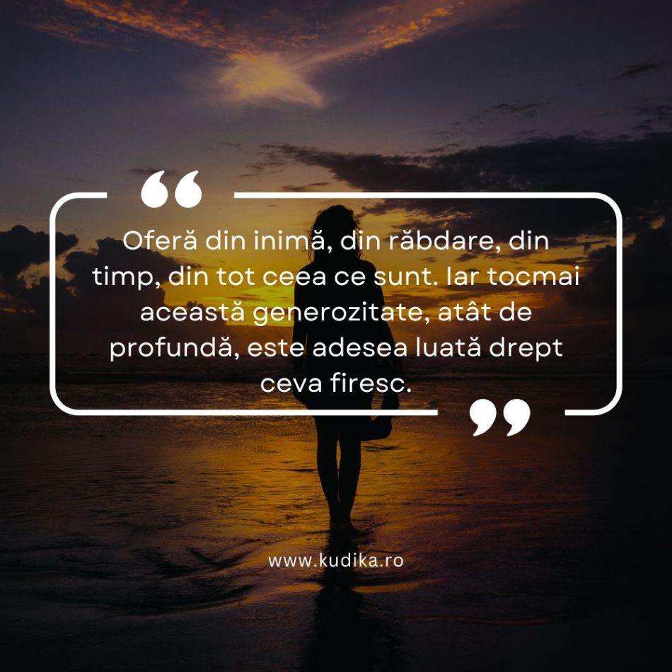 Dacă o iubești, nu îi frânge inima femeii care îți oferă totul. Într-o zi vei regreta amarnic. E atât de simplu!