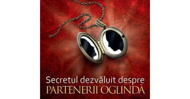 Secretul dezvaluit despre partenerii oglinda