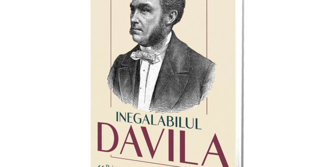 Editura Paul Editions lansează o carte document: „Inegalabilul Davila” - Povestea legendară a părintelui medicinei românești