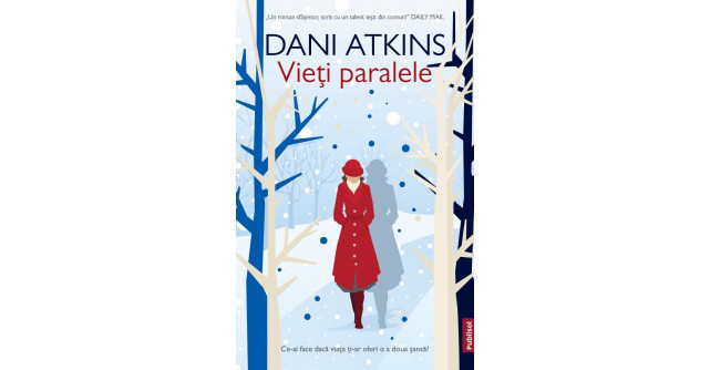 Vieți paralele - primul volum din seria de autor Dani Atkins 