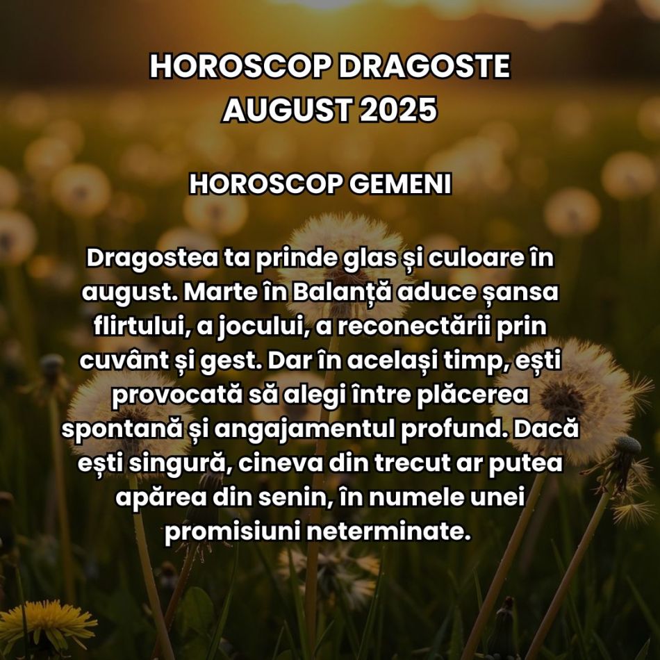 Horoscop Dragoste August 2025: Iubirea vine cu claritate brutală. Relațiile sunt provocate de neînțelegeri, amânări, temeri