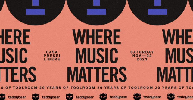 WHERE MUSIC MATTERS World Tour, aniversarea de 20 de ani a TOOLROOM RECORDS, vine în București direct la TEDDY BEAR