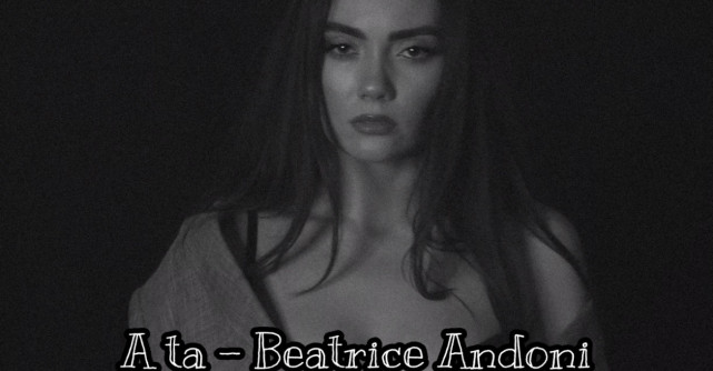 A ta - noul single compus de talentata moldoveanca Beatrice Andoni