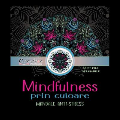 Mindfulness prin culoare. Mandale anti-stress