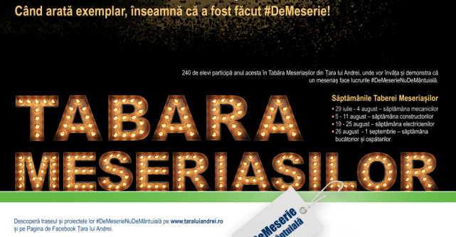  Următoarea generaţie de meseriaşi, pregătită în Tabăra Meseriașilor din Ţara lui Andrei 2018