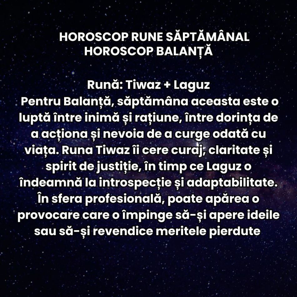 Horoscop Rune săptămâna 24-30 noiembrie 2025: E timpul marilor riscuri și al gesturilor îndrăznețe! Ezitarea va fi sancționată