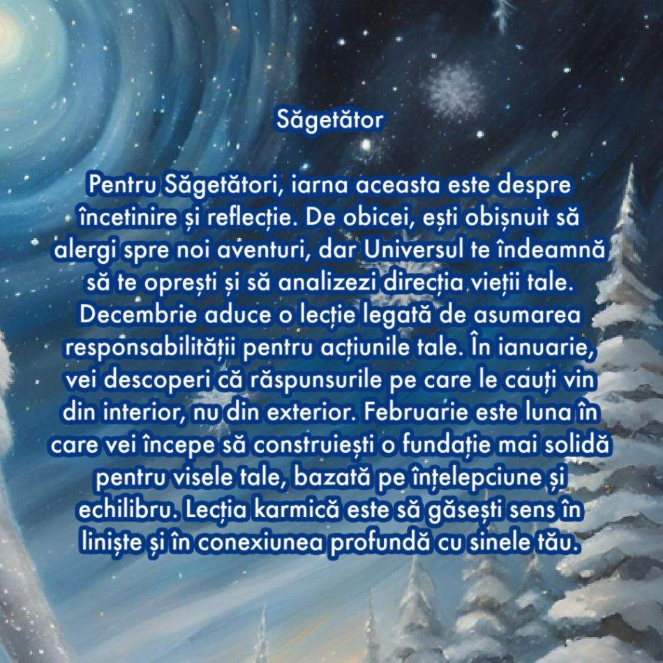 Horoscopul iernii 2024-2025: Lecțiile grele care pregătesc miracole. Revelații karmice pentru fiecare zodie în parte