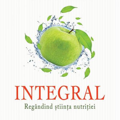 Integral: Regandind stiinta nutritiei