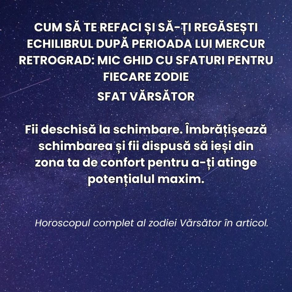 Cum să te refaci și să-ți regăsești echilibrul după perioada lui Mercur Retrograd? Mic ghid cu sfaturi pentru fiecare zodie