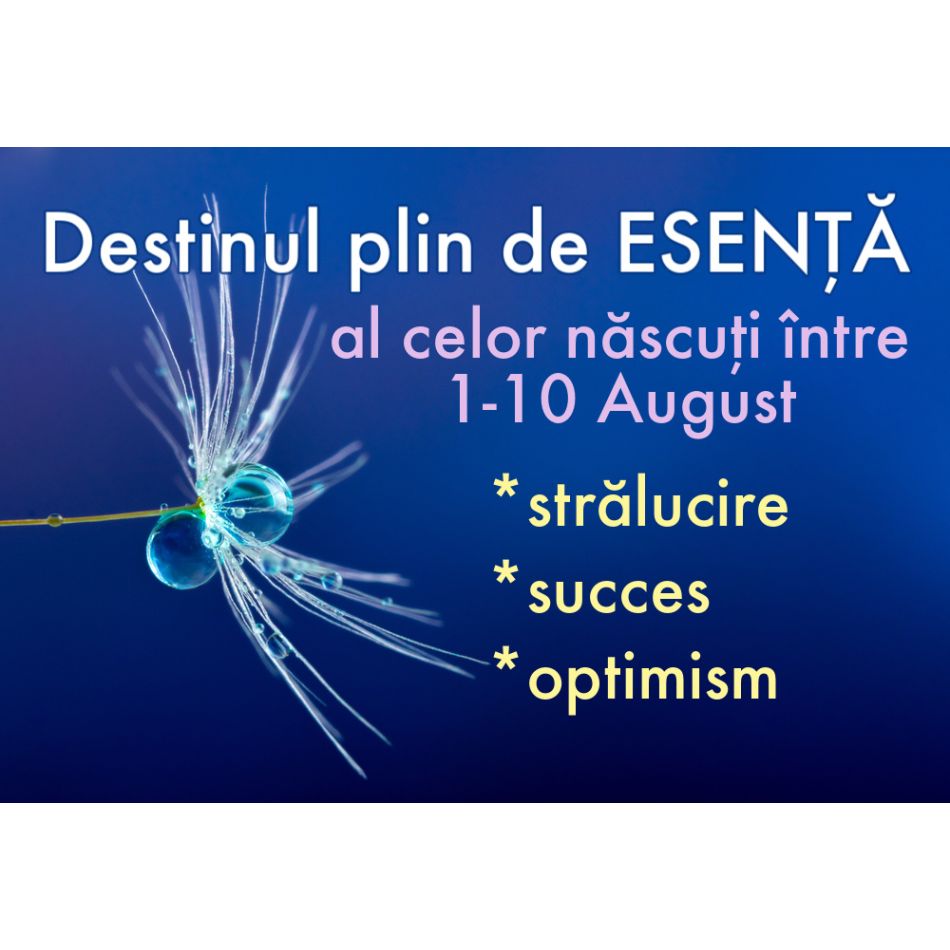 Horoscopul Misterelor: Destinul plin de esență și pasiune al celor născuți în luna AUGUST