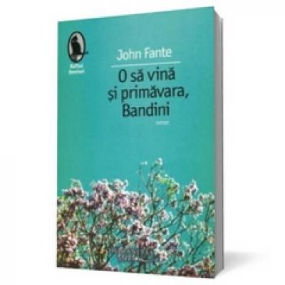 O sa vina si primavara, Bandini