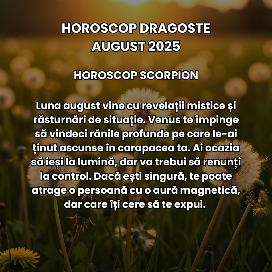 Horoscop Dragoste August 2025: Iubirea vine cu claritate brutală. Relațiile sunt provocate de neînțelegeri, amânări, temeri