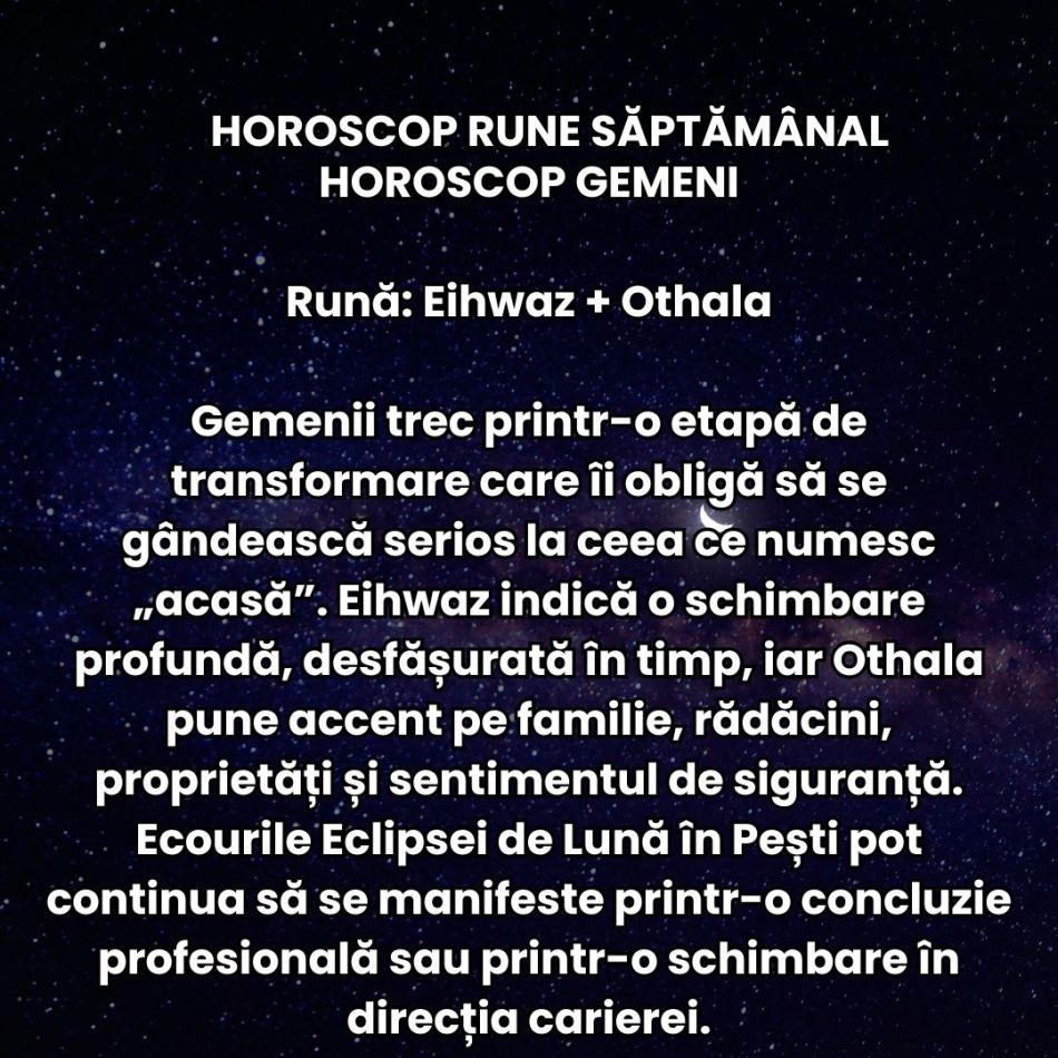 Horoscop Rune săptămâna 31 august-6 septembrie: Răbdarea ne este pusă la grea încercare! Efectele eclipsei încă se simt puternic