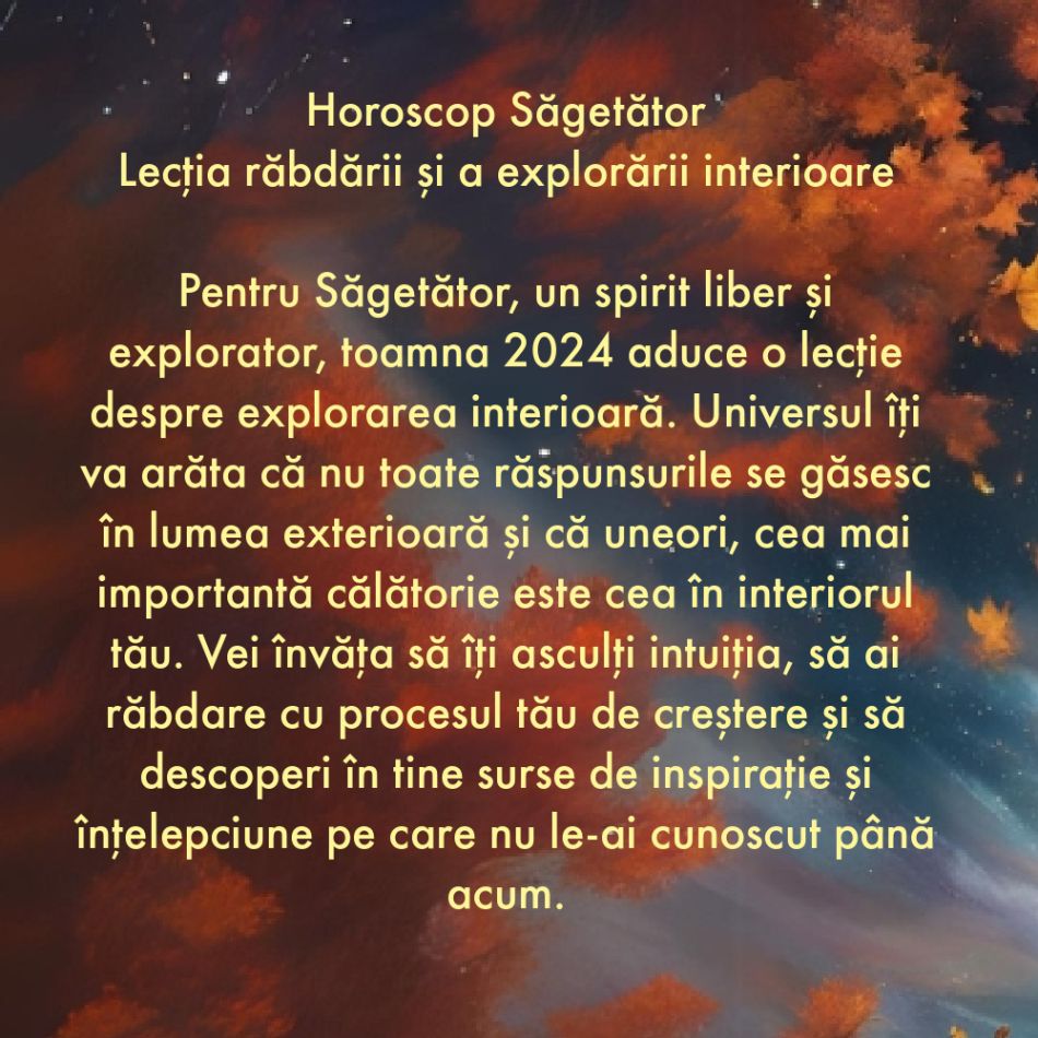 Horoscop toamnă 2024: Ce vei învăța de la Univers în următoarele 3 luni?