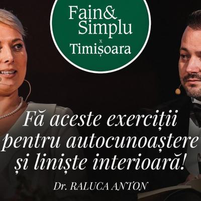 Raluca Anton te învață cum să te eliberezi de frică, furie și credințe limitative   | FAIN & SIMPLU
