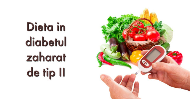 Dieta DIABETICILOR: ce mananci in diabetul de tip II