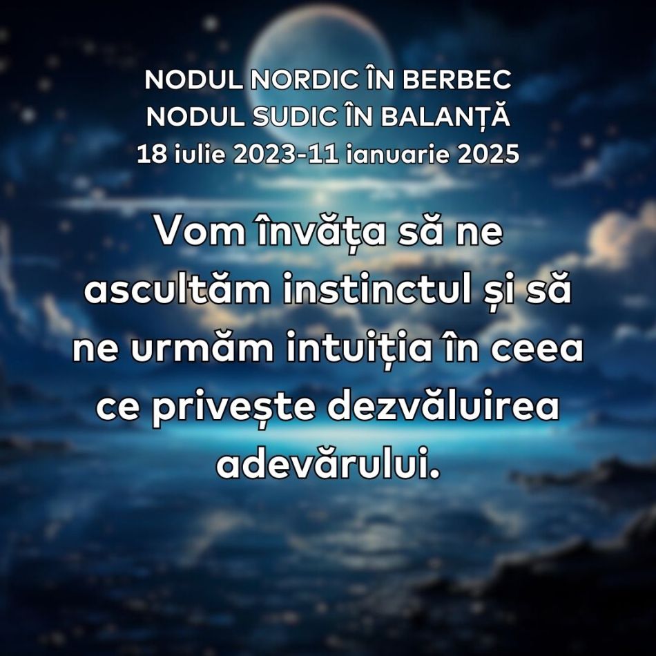 Pe 18 iulie, Universul ne revoluționează viețile, odată cu intrarea Nodurilor Lunare în Berbec și Balanță